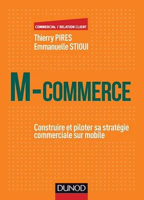 M-Commerce, Construire et piloter sa stratégie commerciale sur mobile