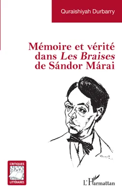 Mémoire et vérité dans <i>Les Braises</i> de Sándor Márai