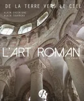 L'art roman en France, De la terre vers le ciel