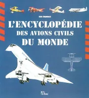 L’encyclopédie des avions Civils du Monde, des origines à nos jours