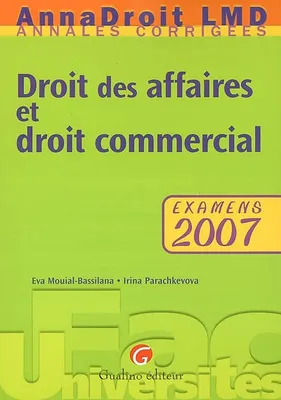Droit des affaires et droit commercial, examens 2007