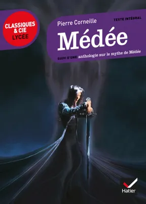 Médée, suivi d'un parcours sur le mythe de Médée
