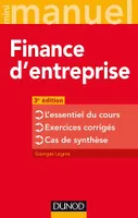Finance d'entreprise - 3e éd., L'essentiel du cours - Exercices corrigés - Cas de synthèse