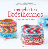 Bracelets manchettes brésiliennes, techniques et modèles