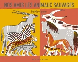 Livres Jeunesse de 3 à 6 ans Albums Nos amis les animaux sauvages Dahlov Ipcar