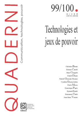 Quaderni, n°99/100 hiver 2019-2020, Technologies et jeux de pouvoir