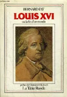 Louis XVI ou La fin du monde