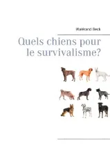 Quels chiens pour le survivalisme?