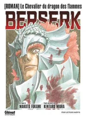 Berserk - Le chevalier du dragon des flammes Kentaro Miura, Makoto Fukami