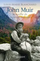 John Muir, Le souffle de la nature sauvage
