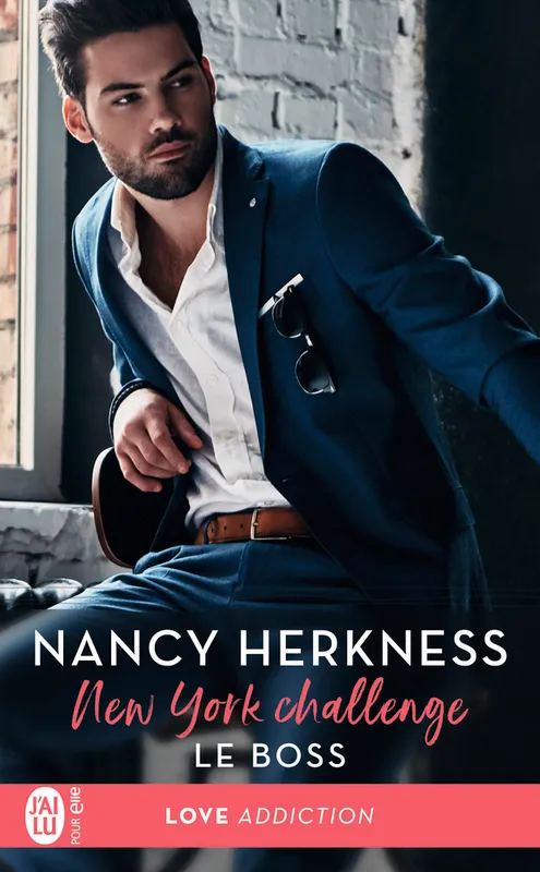 Livres Littérature et Essais littéraires Romance New York challenge, 1, Le boss Nancy Herkness