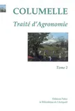 Tome 2, Traité d'Agronomie (livres VII à XII)