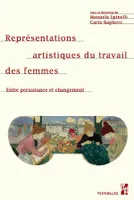 Représentations artistiques du travail des femmes, Entre persistance et changement