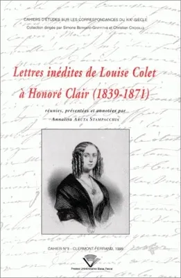 Lettres inédites de Louise Colet à Honoré Clair, 1839-1871, 1839-1871
