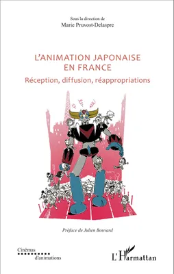 L'animation japonaise en France, Réception, diffusion, réappropriations