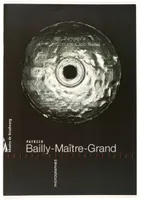 Patrick Bailly-Maître-Grand. Photographies, [exposition], Musée d'art moderne et contemporain de Strasbourg, 24 novembre 2000-28 janvier 2001