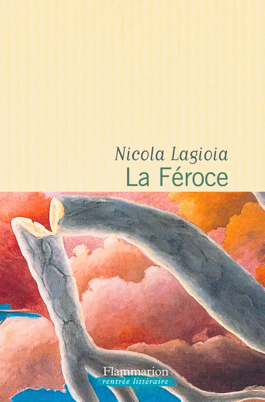 Livres Littérature et Essais littéraires Romans contemporains Etranger La Féroce Nicola Lagioia