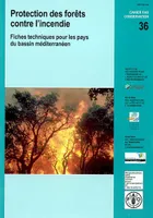 Protection des forêts contre l'incendie. fiches techniques pour les pays du bassin méditerranéen, Cahier FAO conservation n° 36.
