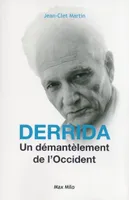 Derrida, Un démantèlement de l'occident