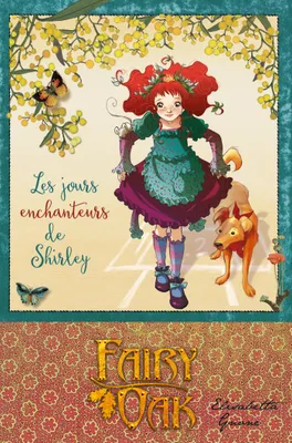 Fairy Oak T05, Les Jours enchanteurs de Shirley