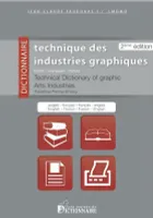 Dictionnaire technique des industries graphiques / édition, impression, reliure : anglais-français,