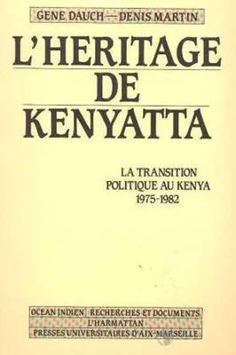 L'héritage de Kenyatta, La transition politique au Kenya - 1975-1982