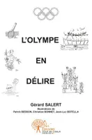 L’Olympe en délire, Illustrations de Patrick Besson, Christian Bonnet et Jean-Luc Bottela