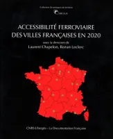 Accessibilité ferroviaire des villes françaises en 2020, ACCESSIBILITE FERROVIAIRE DES VILLES FRANCAISES EN 2020