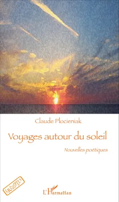 Voyages autour du soleil, Nouvelles poétiques