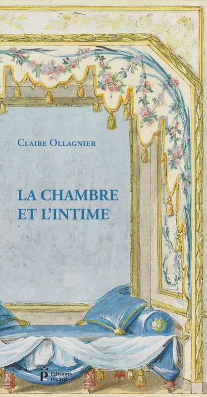 Livres Arts Architecture La chambre et l'intime, Récit historique Claire Ollagnier