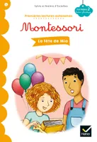 Premières lectures autonomes Montessori, 2, La fête de Mia / niveau 2, lecture phonétique
