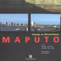 VOYAGE AU MOZAMBIQUE - MAPUTO, Maputo