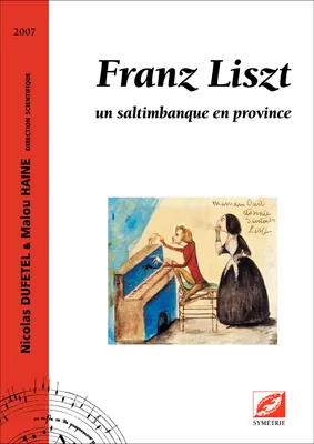 Franz Liszt, un saltimbanque en province, un saltimbanque en province
