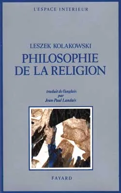 Philosophie de la religion Leszek Kolakowski