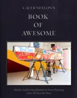 Caleb Neelon's Book of Awesome /anglais