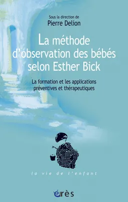 La méthode d'observation des bébés selon Esther Bick