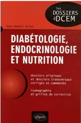 DIABETOLOGIE, ENDOCRINOLOGIE ET NUTRITION