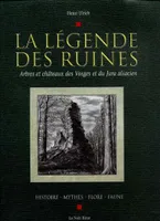 La légende de ruines - arbres et châteaux des Vosges et du Jura alsacien, arbres et châteaux des Vosges et du Jura alsacien