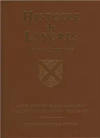 Histoire de langres - la vie d'une cite, des origines à nos jours