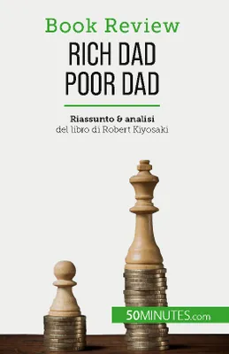 Rich Dad Poor Dad, Diventare ricchi: un'abilità che non si può insegnare