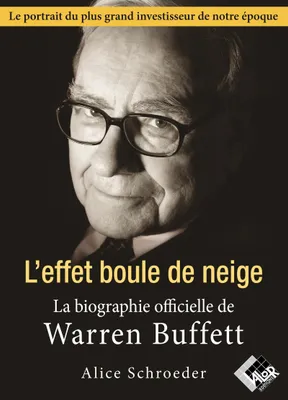 L'effet boule de neige, La biographie officielle de Warren Buffet