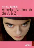 AMELIE NOTHOMB de A a Z portrait d'un monstre litteraire
