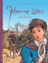 Jehanne d'Arc, Gagner la paix
