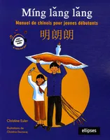 Míng lang lang - Manuel de chinois pour jeunes débutants, Livre