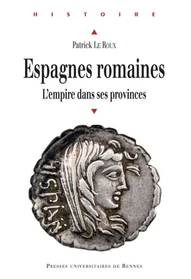 Espagnes romaines, L’empire dans ses provinces – Scripta Varia II
