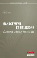 Management et religions, Décryptage d'un lien indéfectible.