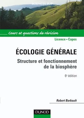Écologie générale - 6e éd., Structure et fonctionnement de la biosphère