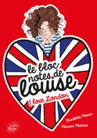 3, Le bloc-notes de Louise - Tome 3, I love London