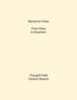 Marianne Vitale: From Here to Nowhere /anglais