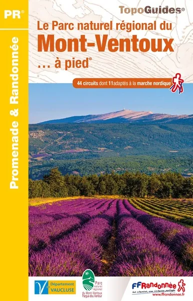 Livres Loisirs Voyage Guide de voyage Le Parc naturel régional du Mont-Ventoux à pied, référence PN23 COLLECTIF